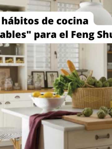 Feng Shui en la cocina: 6 malos hábitos que debes evitar para lograr  equilibrio y buenas energías (incluye vídeo)