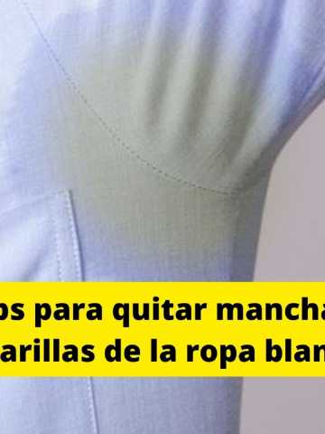 Tres trucos para quitar manchas amarillas de la ropa blanca - Mendoza Post