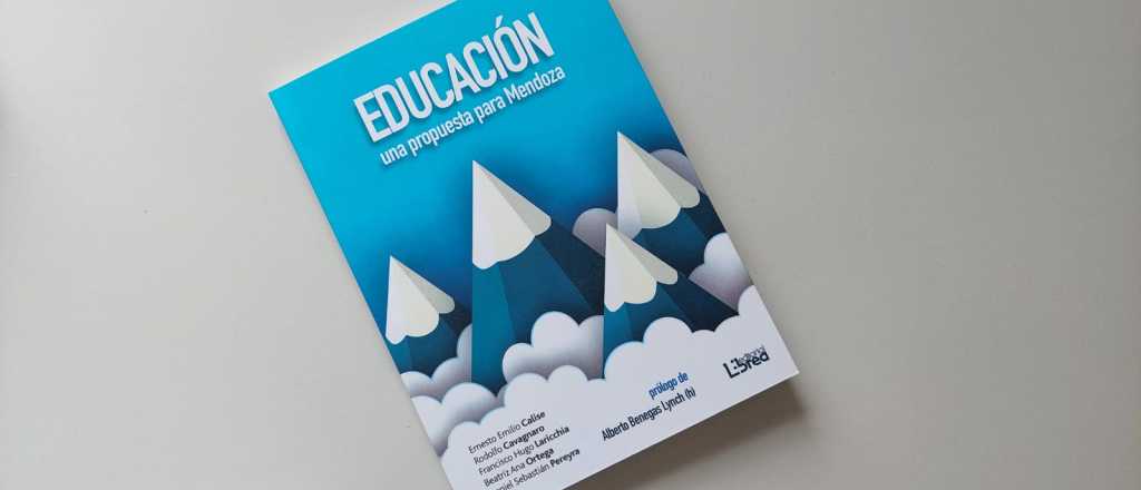 "Educación, una propuesta para Mendoza": el libro que propone una epopeya